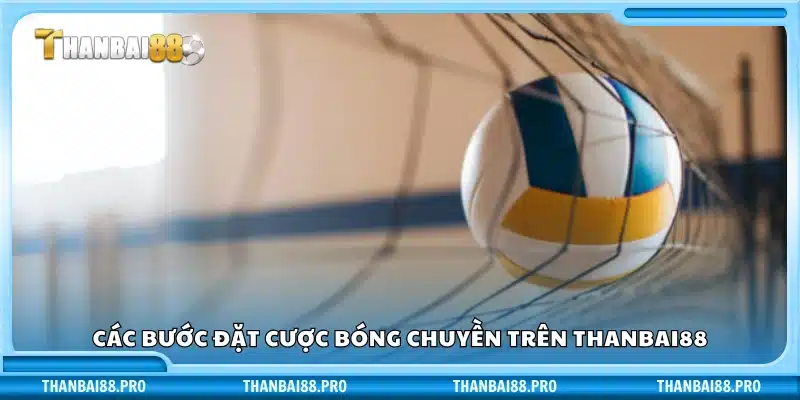 Hướng dẫn chi tiết cách chơi bóng chuyền tại Thanbai 88
