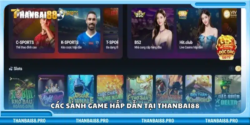 Danh sách sảnh game nổi bật của Thanbai 88